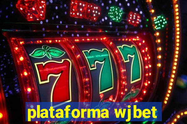 plataforma wjbet